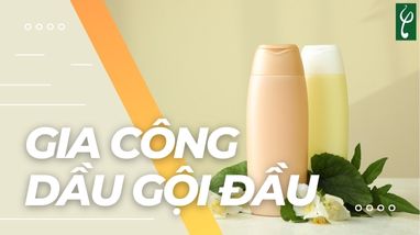 GIA CÔNG DẦU GỘI - SẢN PHẨM KHÔNG THỂ THIẾU TRONG MỌI NHÀ