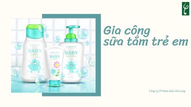 GIA CÔNG SỮA TẮM TRẺ EM - NHÀ MÁY SẢN XUẤT MỸ PHẨM NAM DƯỢC HẢI LONG