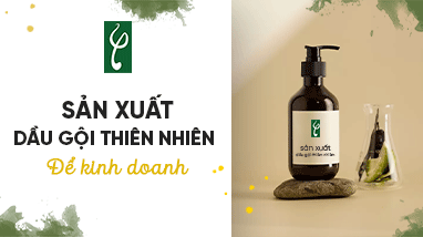 SẢN XUẤT DẦU GỘI THIÊN NHIÊN ĐỂ KINH DOANH