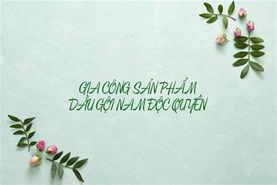 Gia công dầu gội trị gàu cho nam – Sự trở lại của mỹ phẩm thiên nhiên