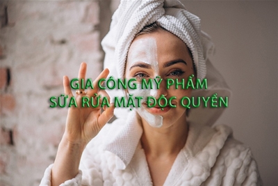 Gia công sản phẩm sửa rửa mặt độc quyền tại Nam Dược Hải Long